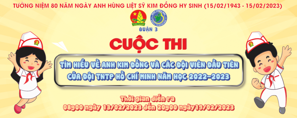 Tìm hiểu về anh Kim Đồng và các đội viên đầu tiên của Đội TNTP Hồ Chí Minh năm học 2022-2023