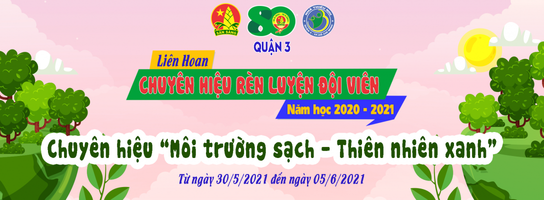 Chuyên hiệu   "MÔI TRƯỜNG SẠCH - THIÊN NHIÊN XANH"